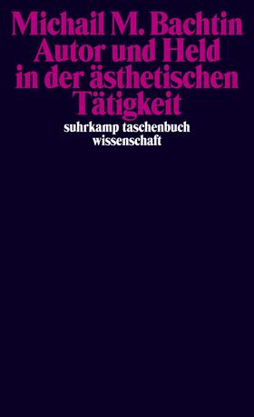 Bachtin / Grübel / Kowalski |  Autor und Held in der ästhetischen Tätigkeit | Buch |  Sack Fachmedien