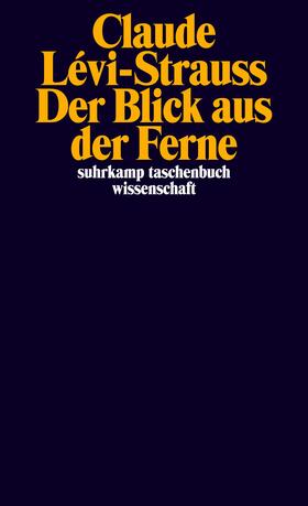 Lévi-Strauss |  Der Blick aus der Ferne | Buch |  Sack Fachmedien