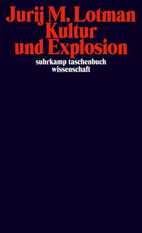 Lotman / Frank / Ruhe |  Kultur und Explosion | Buch |  Sack Fachmedien