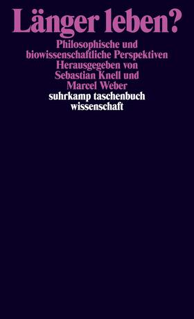 Knell / Weber |  Länger leben? | Buch |  Sack Fachmedien