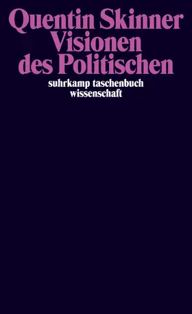 Skinner / Heinz / Rühl |  Visionen des Politischen | Buch |  Sack Fachmedien