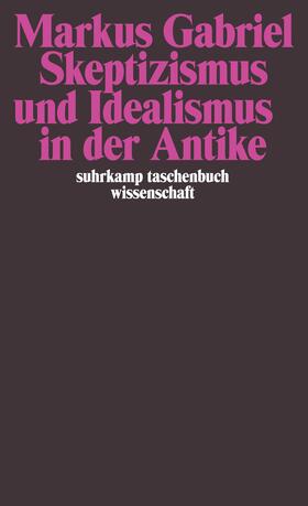 Gabriel |  Skeptizismus und Idealismus in der Antike | Buch |  Sack Fachmedien