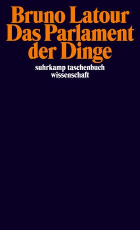 Latour |  Das Parlament der Dinge | Buch |  Sack Fachmedien