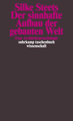 Steets |  Der sinnhafte Aufbau der gebauten Welt | Buch |  Sack Fachmedien