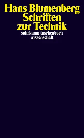 Blumenberg / Schmitz / Stiegler | Schriften zur Technik | Buch | 978-3-518-29741-4 | sack.de