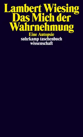 Wiesing |  Das Mich der Wahrnehmung | Buch |  Sack Fachmedien