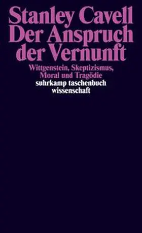 Cavell |  Der Anspruch der Vernunft | Buch |  Sack Fachmedien