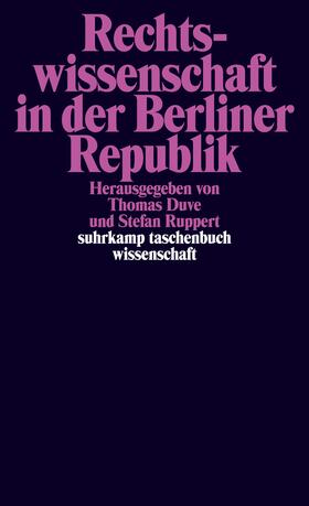 Duve / Ruppert |  Rechtswissenschaft in der Berliner Republik | Buch |  Sack Fachmedien