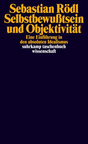 Rödl |  Selbstbewußtsein und Objektivität | Buch |  Sack Fachmedien