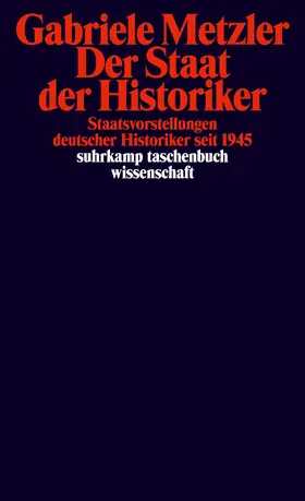 Metzler |  Der Staat der Historiker | Buch |  Sack Fachmedien