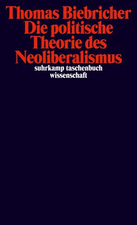 Biebricher |  Die politische Theorie des Neoliberalismus | Buch |  Sack Fachmedien