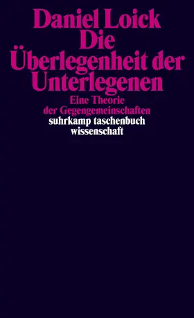 Loick |  Die Überlegenheit der Unterlegenen | Buch |  Sack Fachmedien