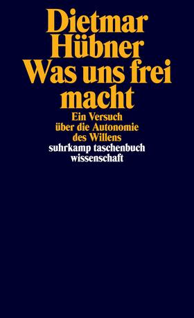 Hübner |  Was uns frei macht | Buch |  Sack Fachmedien