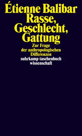 Balibar / Bojadžijev / Eichhorn | Rasse, Geschlecht, Gattung | Buch | 978-3-518-30051-0 | sack.de