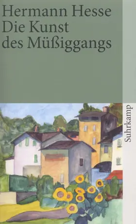 Hesse / Michels |  Die Kunst des Müßiggangs | Buch |  Sack Fachmedien