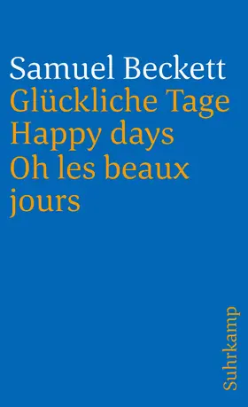 Beckett |  Glückliche Tage. Happy Days. Oh les beaux jours. | Buch |  Sack Fachmedien