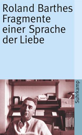 Barthes |  Fragmente einer Sprache der Liebe | Buch |  Sack Fachmedien