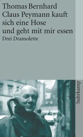 Bernhard |  Claus Peymann kauft sich eine Hose und geht mit mir essen | Buch |  Sack Fachmedien