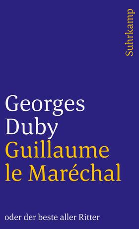 Duby |  Guillaume le Maréchal oder der beste aller Ritter | Buch |  Sack Fachmedien