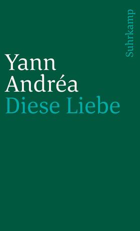 Andréa |  Diese Liebe | Buch |  Sack Fachmedien