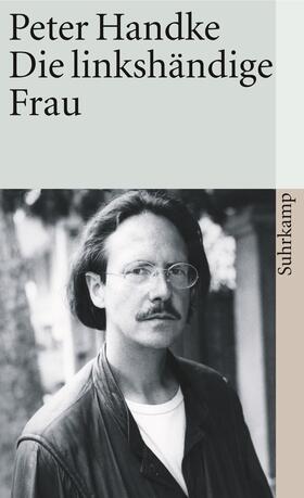 Handke |  Die linkshändige Frau | Buch |  Sack Fachmedien