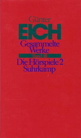 Eich / Karst / Vieregg |  Gesammelte Werke 3. Die Hörspiele 2 | Buch |  Sack Fachmedien