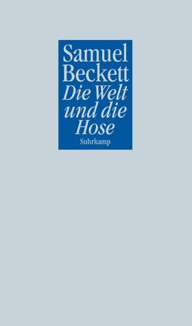 Beckett |  Die Welt und die Hose | Buch |  Sack Fachmedien
