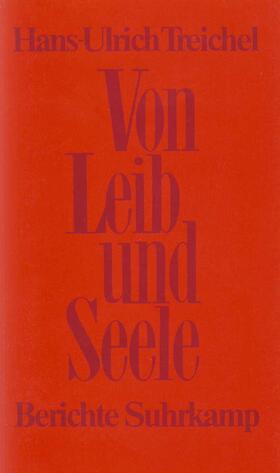 Treichel |  Von Leib und Seele | Buch |  Sack Fachmedien