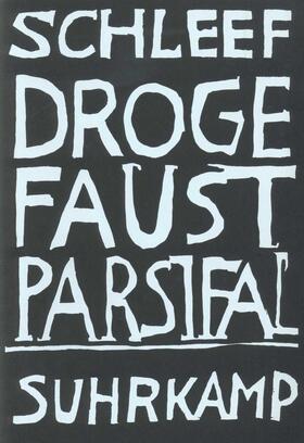 Schleef |  Droge Faust Parsifal | Buch |  Sack Fachmedien
