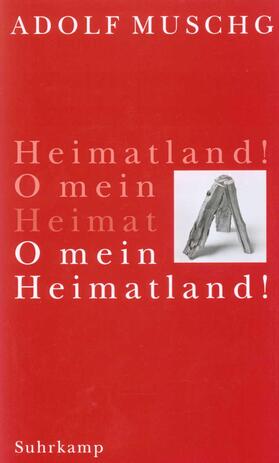 Muschg |  O mein Heimatland! | Buch |  Sack Fachmedien