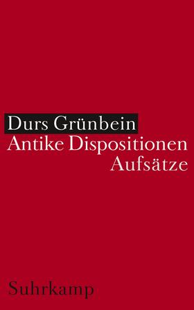 Grünbein |  Antike Dispositionen | Buch |  Sack Fachmedien