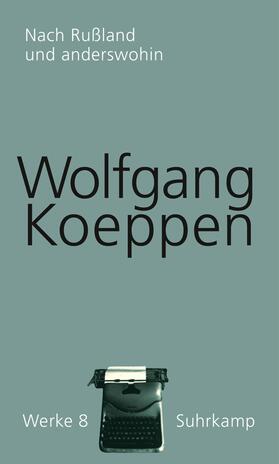 Koeppen / Erhart |  Werke in 16 Bänden | Buch |  Sack Fachmedien