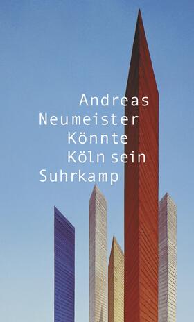 Neumeister |  Könnte Köln sein | Buch |  Sack Fachmedien