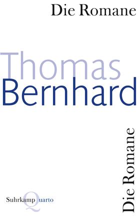 Bernhard / Huber / Schmidt-Dengler |  Die Romane | Buch |  Sack Fachmedien