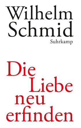 Schmid |  Die Liebe neu erfinden | Buch |  Sack Fachmedien