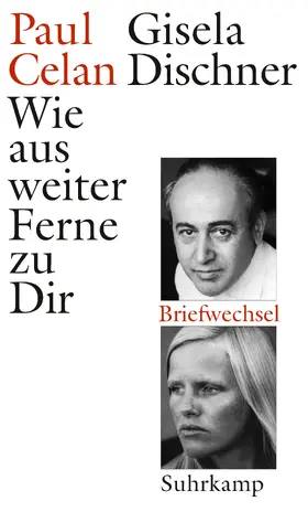 Celan / Dischner / Wiedemann |  Wie aus weiter Ferne zu Dir | Buch |  Sack Fachmedien