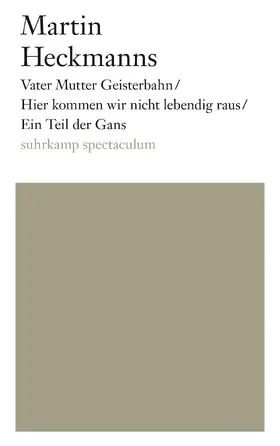 Heckmanns |  Vater Mutter Geisterbahn / Hier kommen wir nicht lebendig raus / Ein Teil der Gans | Buch |  Sack Fachmedien