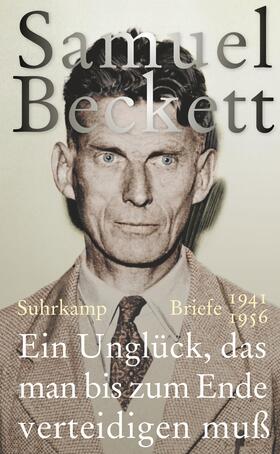 Beckett |  Ein Unglück, das man bis zum Ende verteidigen muß | Buch |  Sack Fachmedien