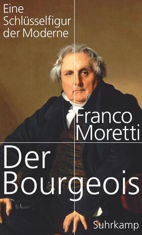 Moretti |  Der Bourgeois | Buch |  Sack Fachmedien