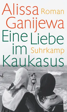 Ganijewa |  Eine Liebe im Kaukasus | Buch |  Sack Fachmedien