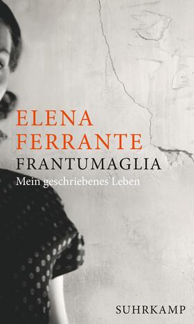 Ferrante |  Frantumaglia | Buch |  Sack Fachmedien