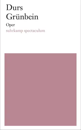 Grünbein | Oper | Buch | 978-3-518-42848-1 | sack.de