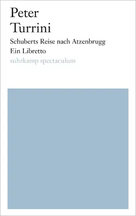 Turrini |  Schuberts Reise nach Atzenbrugg | Buch |  Sack Fachmedien