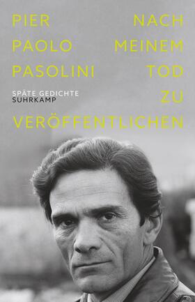 Pasolini / Prammer |  Nach meinem Tod zu veröffentlichen | Buch |  Sack Fachmedien