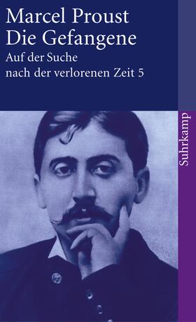 Proust / Keller |  Auf der Suche nach der verlorenen Zeit 5. Die Gefangene | Buch |  Sack Fachmedien