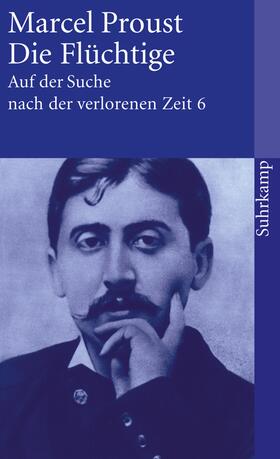 Proust / Keller |  Auf der Suche nach der verlorenen Zeit 6. Die Flüchtige | Buch |  Sack Fachmedien