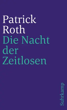 Roth | Die Nacht der Zeitlosen | Buch | 978-3-518-45682-8 | sack.de