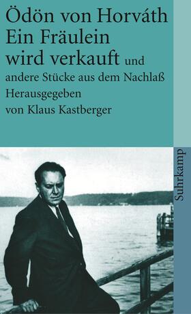 Horváth / Kastberger |  Gesammelte Werke. Kommentierte Werkausgabe | Buch |  Sack Fachmedien