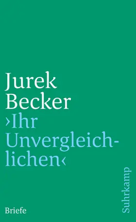 Becker / Obrusnik |  »Ihr Unvergleichlichen« | Buch |  Sack Fachmedien