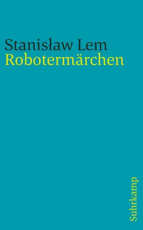 Lem / Rottensteiner | Robotermärchen | Buch | 978-3-518-46136-5 | sack.de